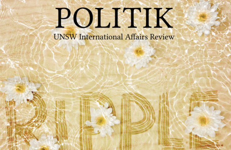 Text reads: UNSW Institute for Global Development, Politik, UNSW International Affairs Review, Ripple. Text is on a pale yellow background with white flowers and a water rippling effect